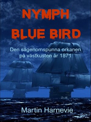 cover image of Briggen Nymph & Blue Bird--den sägenomspunna orkanen på västkusten år 1871